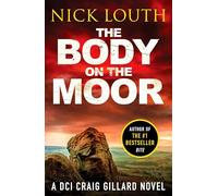 The Body on the Moor – DCI Craig Gillard Crime Thrillers, 8 – Canelo