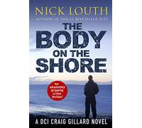 The Body on the Shore : An absolutely gripping crime thriller