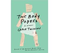 The Body Papers: A Memoir (Restless Books Prize for New Immigrant W)