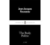 The Body Politic: (Penguin Little Black Classics)