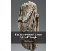 The Body Politic in Roman Political Thought