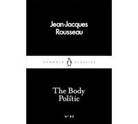 The Body Politic: (Penguin Little Black Classics)