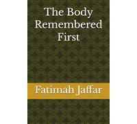 The Body Remembered First