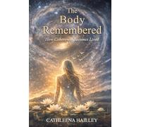 The Body Remembered: How Coherence Becomes Lived