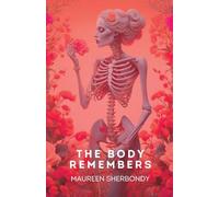 The Body Remembers