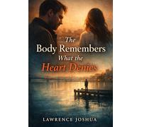 The Body Remembers What the Heart Denies