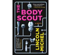 The Body Scout : A Novel