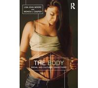 The Body: Social and Cultural Dissections