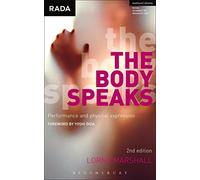 The Body Speaks: Performance and physical expression (Performance Books)