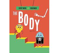 The Body (Step Into Science)
