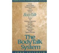 The Body Talk System: The Missing Link to Optimum Health by John E. Veltheim (1999-09-01)