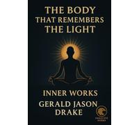The Body That Remembers The Light: Inner Works (The Grass and The Grid)