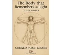 The Body That Remembers the Light: Outer Works (The Grass and The Grid)