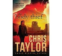 The Body Thief: Volume 2 (The Sydney Harbour Hospital Series)