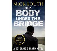 The Body Under the Bridge (DCI Craig Gillard Crime Thrillers, 5)