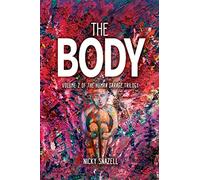 The Body: Volume 2 of The Human Garage Trilogy