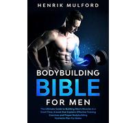The Bodybuilding Bible for Men