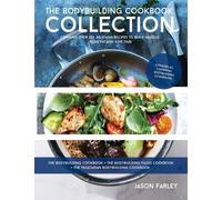 The Bodybuilding Cookbook Collection (The Build Muscle, Get Shredded, Muscle & Fat Loss Cookbook Series)