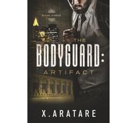 The Bodyguard: The Artifact Book 3 (A Gay Bodyguard Romance)