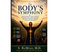 The Body's Symphony: How our biology works together to create health