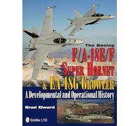 THE BOEING F/A-18E/F SUPER HOR (Schiffer Military History): A Developmental and Operational History