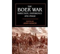 The Boer War: Direction, Experience and Image (Military History and Policy)