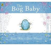 The Bog Baby {{ THE BOG BABY }} By Willis, Jeanne ( AUTHOR) May-01-2008