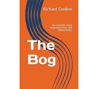 The Bog: the invisible muck destroying lives and relationships (Saving Our Species)