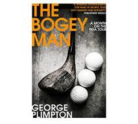The Bogey Man: A Month on the PGA Tour
