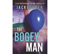The Bogeyman: A chilling British crime thriller with a twist: 2 (DI Stephanie Broadbent Surrey Hills Crime Thrillers)