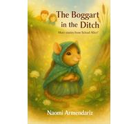 The Boggart in the Ditch (Stories from School Alive!)