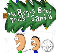 The Bogus Bros Trick Santa