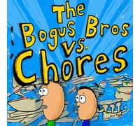 The Bogus Bros vs. Chores