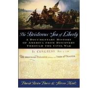 The Boisterous Sea of Liberty: A Documentary History of America from Discovery through the Civil War