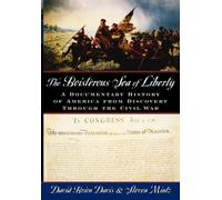 The Boisterous Sea of Liberty: A Documentary History of America from Discovery through the Civil War