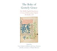 The Boke of Gostely Grace: The Middle English Translation: A Critical Edition from Oxford, MS Bodley 220 (Exeter Medieval Texts and Studies)
