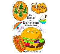The Bold and Delicious Coloring Book: Simple, Bold, Easy chicken wings and hamburgers created by hand (Double Color)