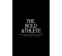 The Bold Athlete: Post-Game Reflection Journal