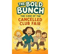 The Bold Bunch: The Case of the Cancelled Club Fair