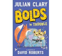 The Bolds in Trouble (Paperback) - Julian Clary Book