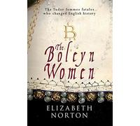 The Boleyn Women by Elizabeth Norton (2013-12-19)
