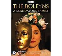 The Boleyns: A Scandalous Family