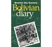 The Bolivian Diary of Ernesto 'Che' Guevara (The Cuban Revolution in World Politics)