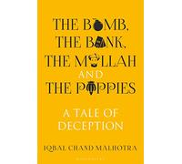 The Bomb, The Bank, The Mullah and The Poppies: A Tale of Deception