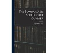 The Bombardier, And Pocket Gunner