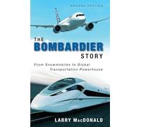 The Bombardier Story: From Snowmobiles to Global Transportation Powerhouse