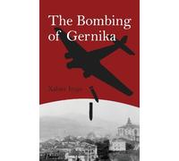 The Bombing of Gernika: A Short History (Basque Topics)