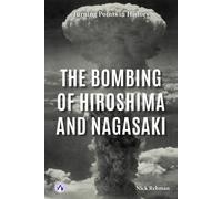 The Bombing of Hiroshima and Nagasaki