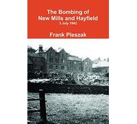 The Bombing of New Mills and Hayfield