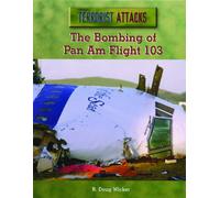 The Bombing of Pan Am Flight 103 (Terrorist Attacks)